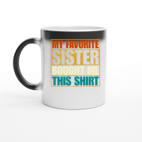 Product My Favorite Sister Bought Me This Shirt Magic Ceramic Mug