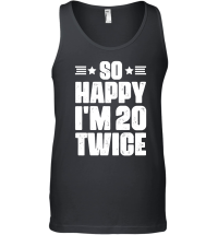 Product So Happy I'm 20 Twice Birthday Unisex Tank Top