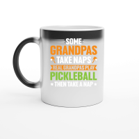 Product Some Grandpas Take Naps Real Grandpas Play Pickleball Magic Ceramic Mug