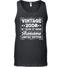 Product Vintage 2008 Being Awesome Limited Edition Birthday Unisex Tank Top