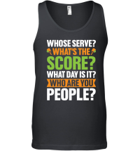 Product Whose Serve What's The Score Pickleball Lover Unisex Tank Top