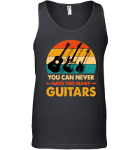 Product You Can Never Have Too Many Guitars Unisex Tank Top