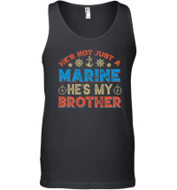 Product He's Not Just A Marine He's My Brother   01 Unisex Tank Top