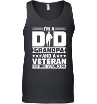 Product I'm a Dad Grandpa And a Veteran Nothing Scares Me Unisex Tank Top