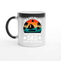 Product I'm A Sailing Dad Just Like A Normal Dad Except Much Coo Magic Ceramic Mug
