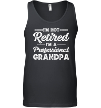 Product I'm Not Retired I'm A Professional Grandpa Unisex Tank Top