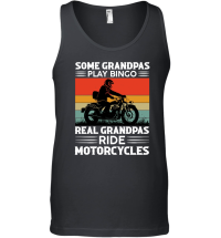 Product Some Grandpas Play Bingo Real Grandpas Ride Motorcycles Unisex Tank Top