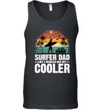 Product Surfer Dad Like A Regular Dad But Cooler Unisex Tank Top