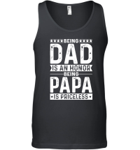 Product Being Dad Is An Honor Being Papa Is Priceless Unisex Tank Top
