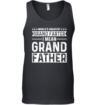 Product World's Greatest Grand Farter I Mean Grandfather Unisex Tank Top