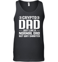Product Crypto Dad just like a Normal Dad but way Smarter Unisex Tank Top