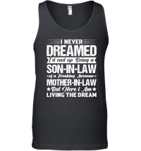Product Never Dreamed Son in law of Awesome Mother in law Unisex Tank Top