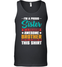 Product Im a Proud Sister Awesome Brother Unisex Tank Top