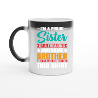 Product Im a Proud Sister Awesome Brother Magic Ceramic Mug