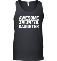 Product Awesome Like My Daughter Father's Day Unisex Tank Top