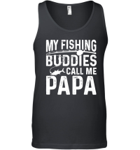 Product My Fishing Buddies Call Me Papa Unisex Tank Top
