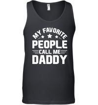 Product My Favorite People Call Me Daddy Unisex Tank Top