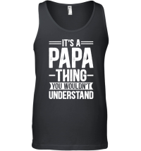 Product It's a Papa Thing You Wouldn't Understand Unisex Tank Top
