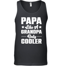 Product Papa Like A Grandpa Only Cooler Unisex Tank Top