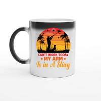 Product Can't Work Today My Arm is in A Sling Hunting Magic Ceramic Mug