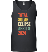 Product Total Solar Eclipse April 8 2024 Totality Astronomy Lover Unisex Tank Top