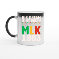 Product Vintage His Dream Is My Dream! MLK, Martin Luther King Jr. Magic Ceramic Mug