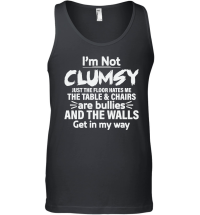 Product I'm Not Clumsy Funny Saying Unisex Tank Top