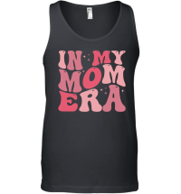 Product In My Mom Era Mothers Day Unisex Tank Top