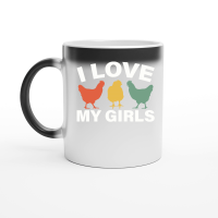 Product I Love My Girls Funny Chicken Magic Ceramic Mug