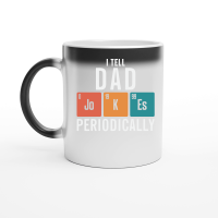 Product I Tell Dad Jokes Periodically Magic Ceramic Mug