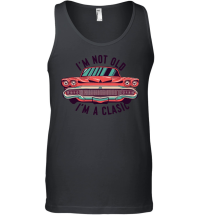 Product I'm not old I'm a classic 2 Unisex Tank Top