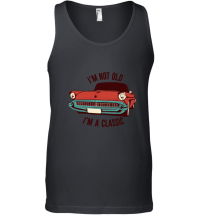 Product I'm not old I'm a classic 10 Unisex Tank Top