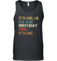 Product It's me hi i'm the birthday girl it's me Unisex Tank Top
