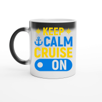 Product Keep Calm Cruise On Magic Ceramic Mug