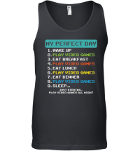 Product My Perfect Day Play Video Games Funny Gamer Men Boys Kids Unisex Tank Top