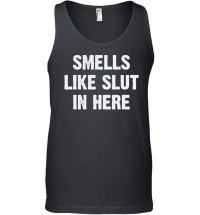 Product Smells Like Slut in Here Funny Unisex Tank Top