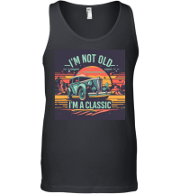Product I'm not old I'm a classic 3 Unisex Tank Top