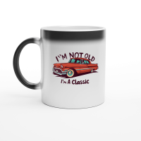 Product I'm not old I'm a classic 4 Magic Ceramic Mug