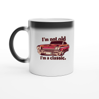 Product I'm not old I'm a classic 6 Magic Ceramic Mug