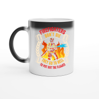 Product Firefighter's don't die They go to hell to put out the flames Magic Ceramic Mug
