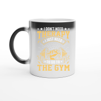 Product I Don't need therapy I just need to go to the gym Magic Ceramic Mug