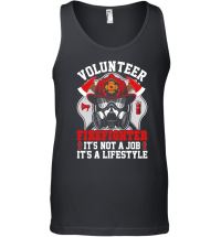 Product Volunteer Firefighter it's not a job it's a lifestyle Unisex Tank Top