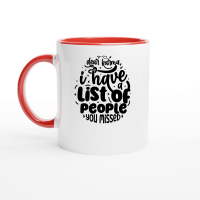 Product Dear karma,i have a list of people you missed 01 Ceramic Mug with Color Inside