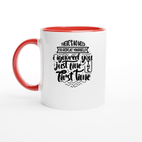 Product There's no need to repeat yourself i ignored you just fine the first time 01 Ceramic Mug with Color Inside