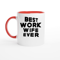 Product Best work wife ever Ceramic Mug with Color Inside