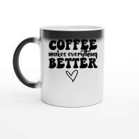 Product Coffee makes everything better Magic Ceramic Mug