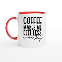 Product Coffee makes me feel less cranky Ceramic Mug with Color Inside