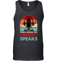 Product When Words Fail Music Speaks Unisex Tank Top