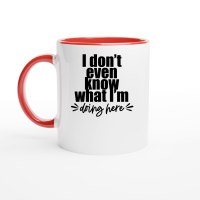 Product I don't even know what I'am doing here Ceramic Mug with Color Inside