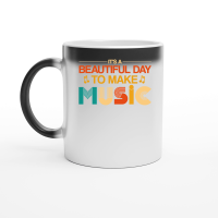 Product It's a Beautiful Day To Make Music Magic Ceramic Mug